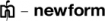 Newform