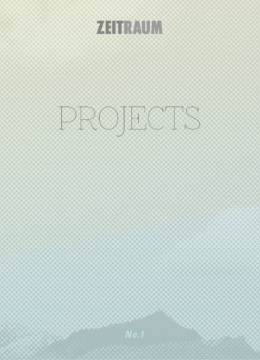 ZEITRAUM PROJECTS No1 (de, en)
