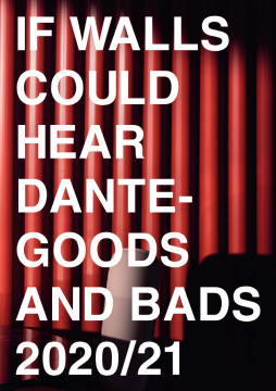 If walls could hear Dante  - Good and Bads 2020 (en)